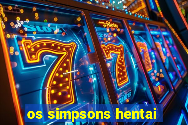 os simpsons hentai